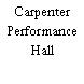 Carpenter Performance Hall