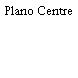 Plano Centre