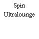 Spin Ultralounge