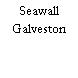 Seawall Galveston
