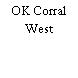 OK Corral West