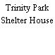Trinity Park Shelter House