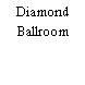 Diamond Ballroom