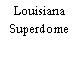 Louisiana Superdome