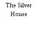 The Silver House