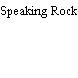 Speaking Rock