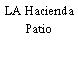 LA Hacienda Patio
