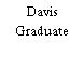 Davis Graduate