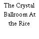 The Crystal Ballroom At the Rice