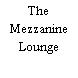 The Mezzanine Lounge