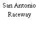 San Antonio Raceway