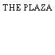 THE PLAZA