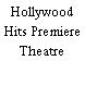 Hollywood Hits Premiere Theatre