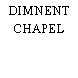 DIMNENT CHAPEL