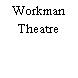 Workman Theatre