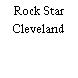 Rock Star Cleveland