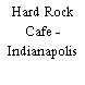 Hard Rock Cafe - Indianapolis
