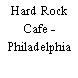 Hard Rock Cafe - Philadelphia