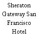 Sheraton Gateway San Francisco Hotel