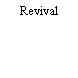 Revival