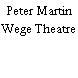 Peter Martin Wege Theatre