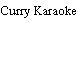 Curry Karaoke