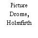 Picture Drome, Holmfirth
