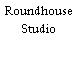 Roundhouse Studio