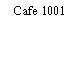 Cafe 1001