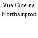Vue Cinema Northampton