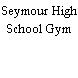 Seymour High School Gym