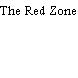 The Red Zone