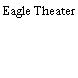 Eagle Theater