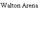 Walton Arena