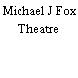 Michael J Fox Theatre