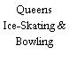 Queens Ice-Skating & Bowling