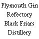 Plymouth Gin Refectory Black Friars Distillery