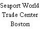 Seaport World Trade Center Boston
