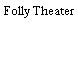 Folly Theater