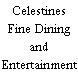 Celestines Fine Dining and Entertainment