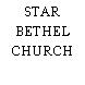 STAR BETHEL CHURCH