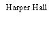 Harper Hall