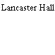 Lancaster Hall