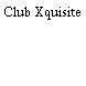 Club Xquisite