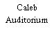 Caleb Auditorium