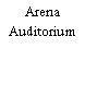 Arena Auditorium