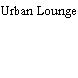 Urban Lounge