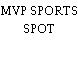 MVP SPORTS SPOT