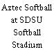 Aztec Softball at SDSU Softball Stadium