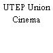 UTEP Union Cinema